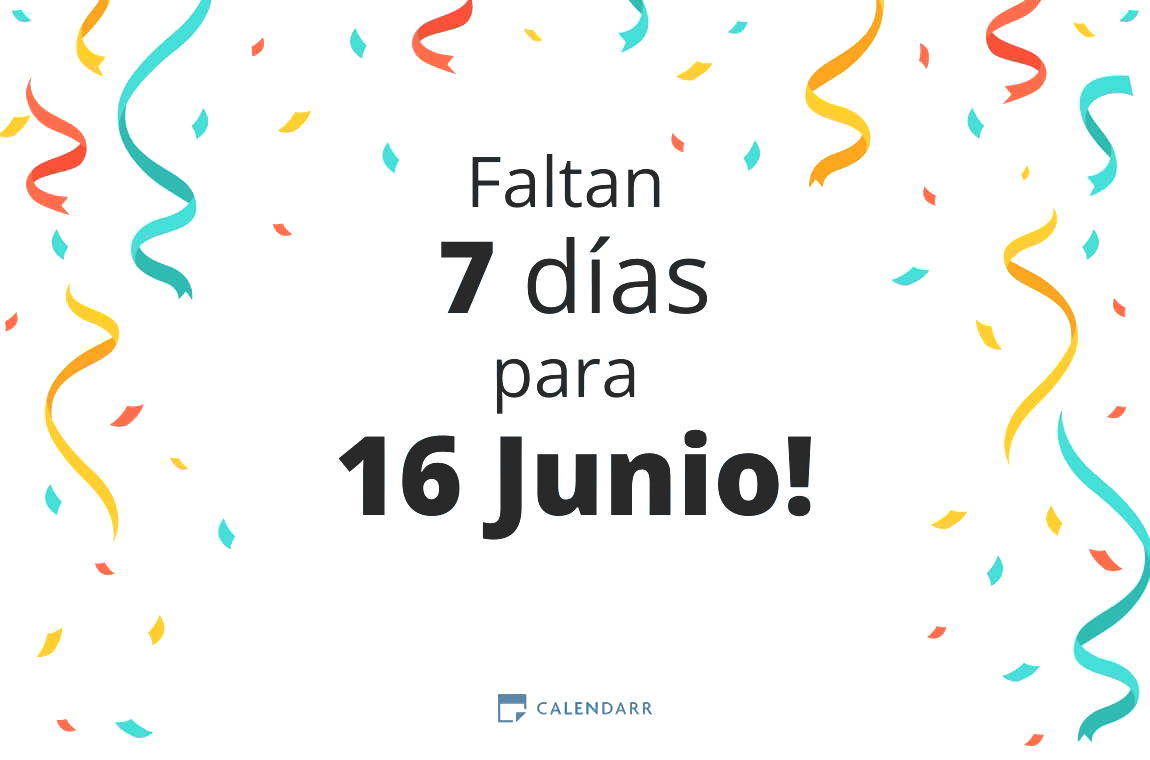 Descubre cuántos días faltan para 16 Junio - Calendarr