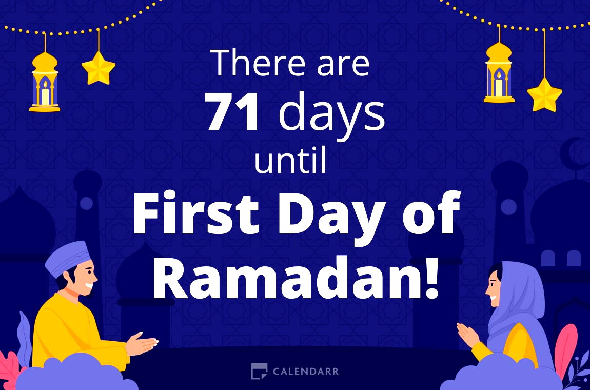 How many days until First Day of Ramadan - Calendarr