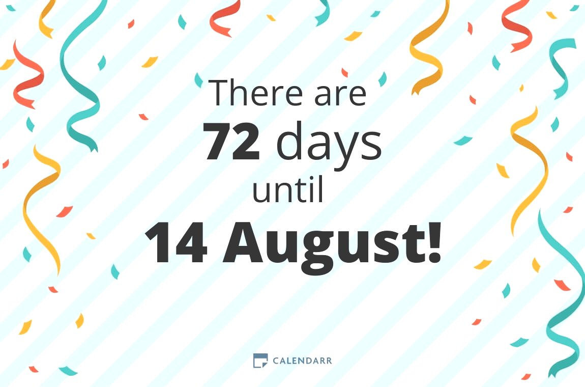How many days until 14 August Calendarr