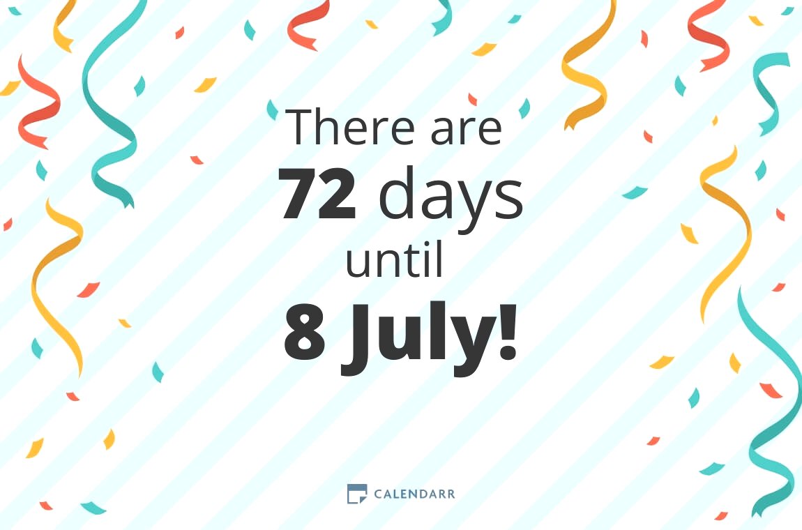 How many days until 8 July - Calendarr