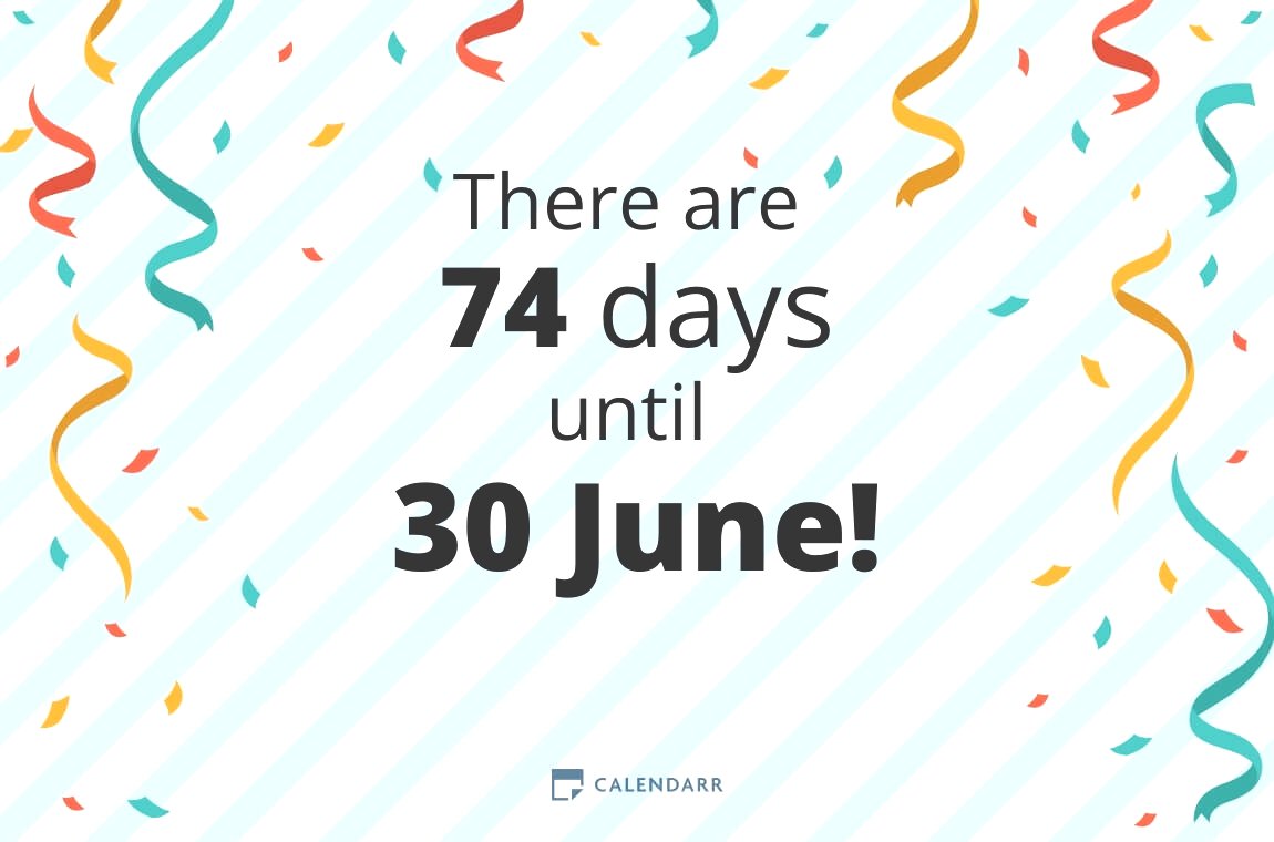 How many days until 30 June Calendarr