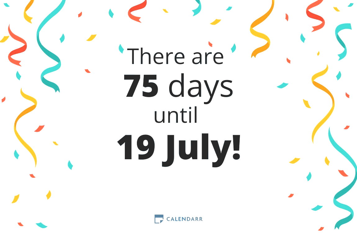 How many days until 19 July - Calendarr