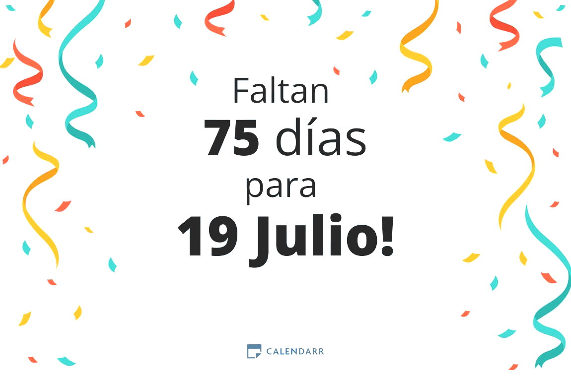 Descubre cuántos días faltan para 19 Julio - Calendarr