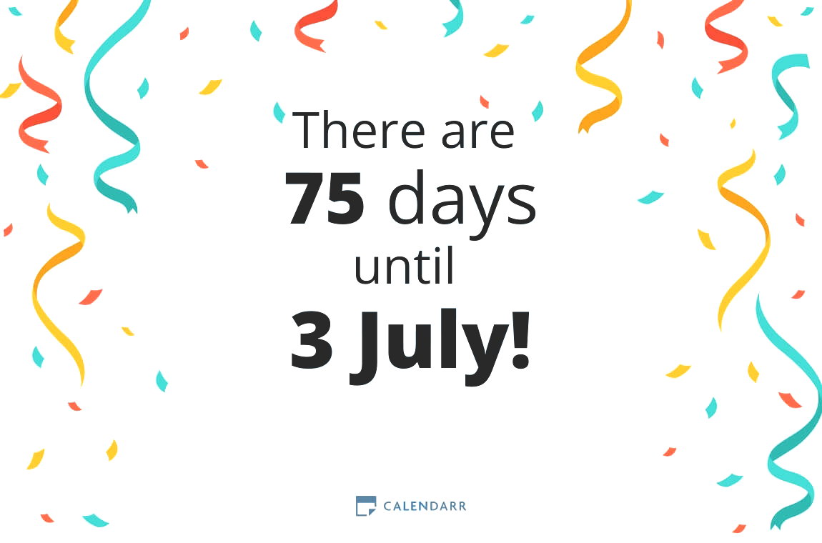 How many days until 3 July - Calendarr