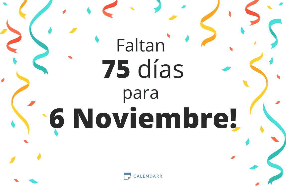 Descubre cuántos días faltan para 6 Noviembre - Calendarr