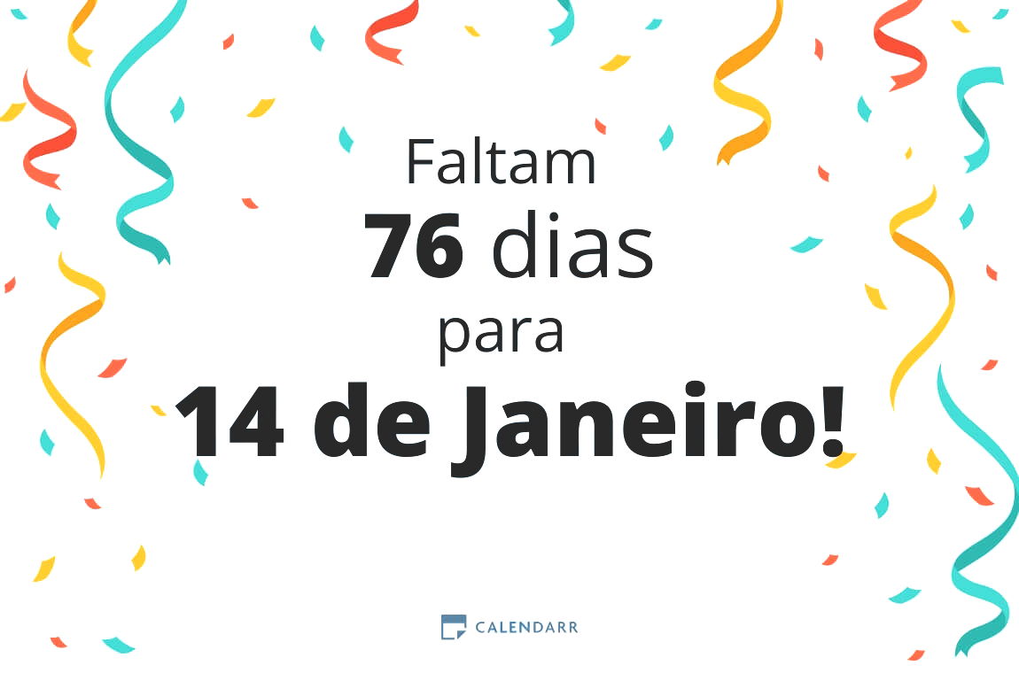 Descobre quantos dias faltam para 14 de Janeiro - Calendarr
