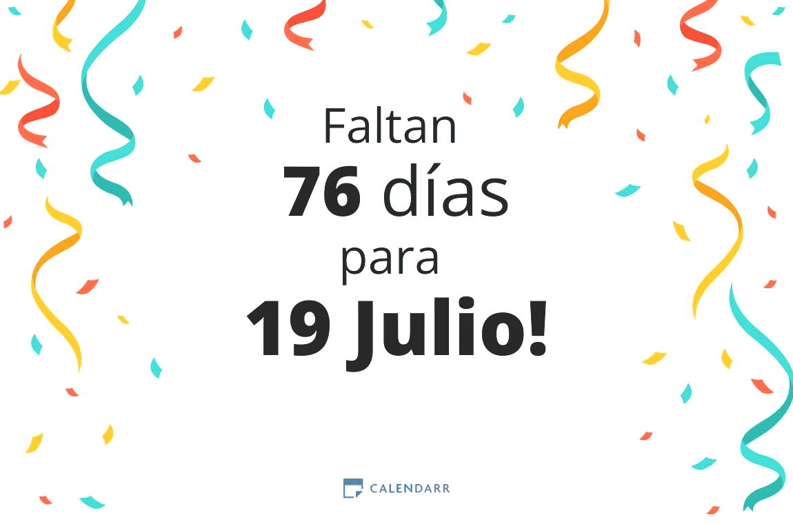 Descubre cuántos días faltan para 19 Julio - Calendarr