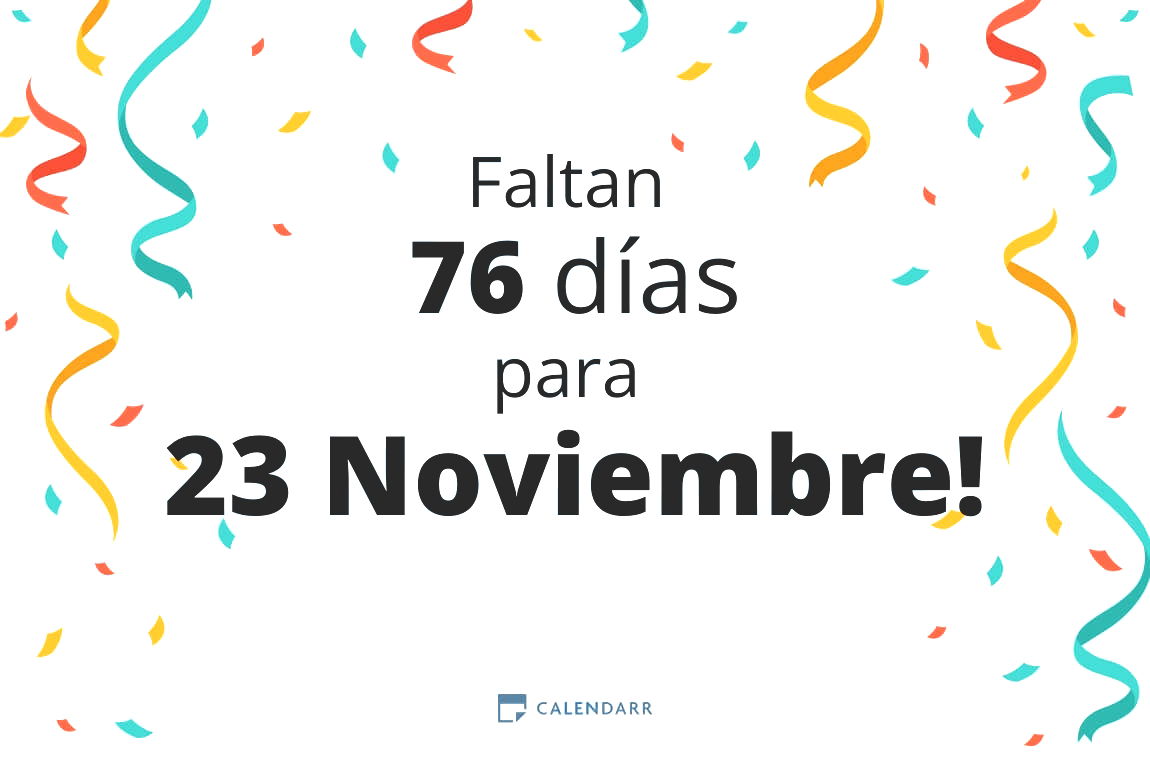 Descubre cuántos días faltan para 23 Noviembre - Calendarr