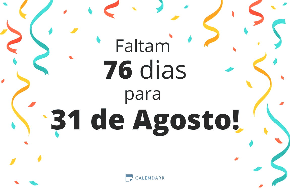 Descubra quantos dias faltam para 31 de Agosto - Calendarr