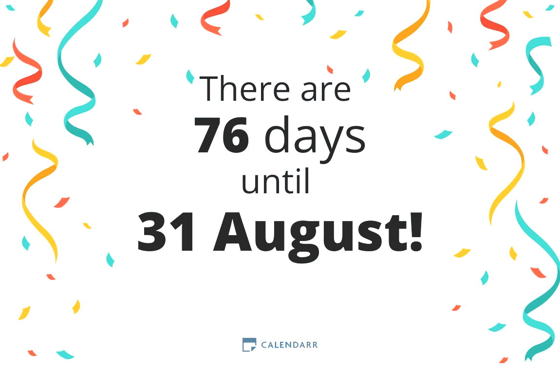 How many days until 31 August - Calendarr