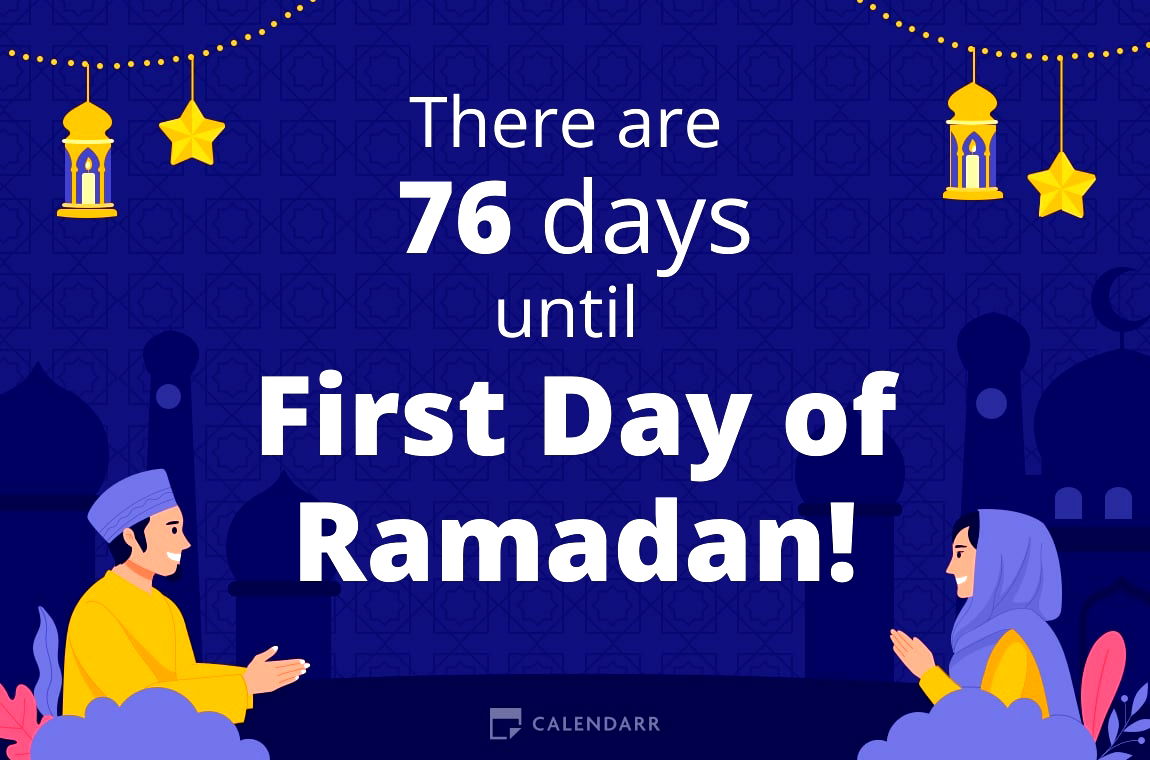 How many days until First Day of Ramadan - Calendarr