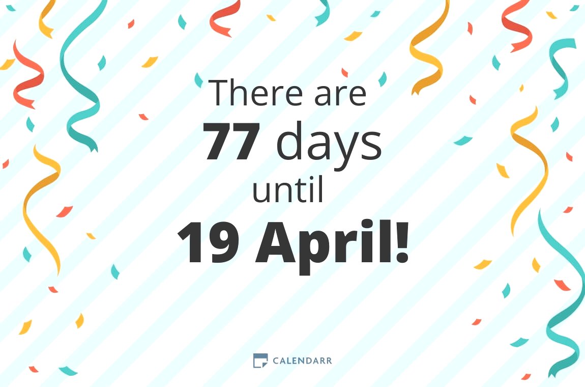 How many days until 19 April Calendarr
