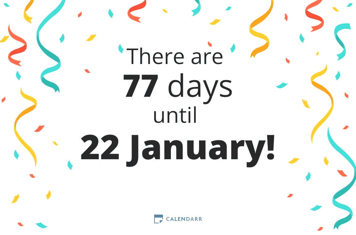 How many days until 22 January - Calendarr