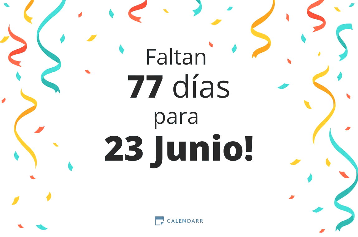 Descubre cuántos días faltan para 23 Junio - Calendarr