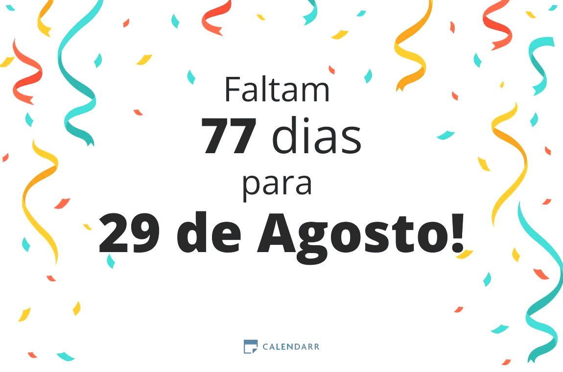 Descubra quantos dias faltam para 29 de Agosto - Calendarr