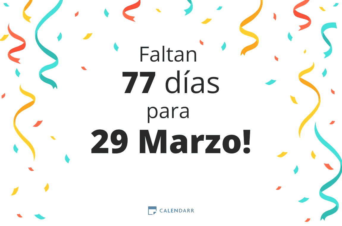 Descubre cuántos días faltan para 29 Marzo - Calendarr