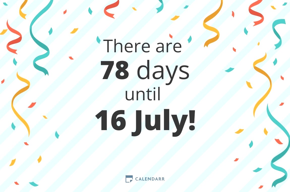 How many days until 16 July - Calendarr