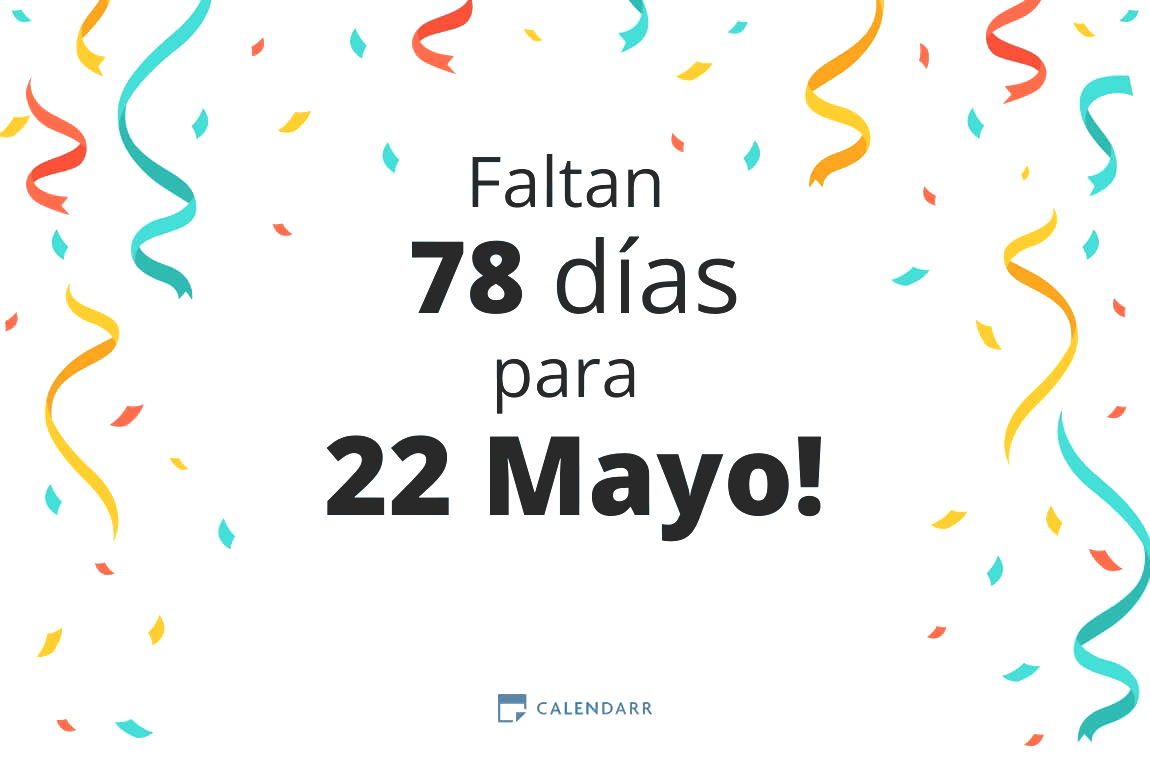 Descubre cuántos días faltan para 22 Mayo - Calendarr