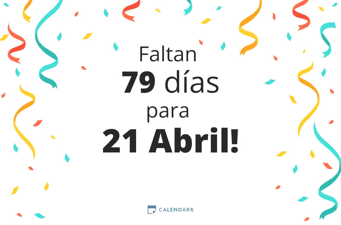 Descubre cuántos días faltan para 21 Abril - Calendarr