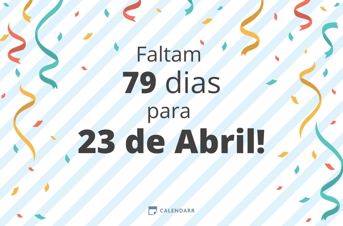 Descubra quantos dias faltam para 23 de Abril Calendarr