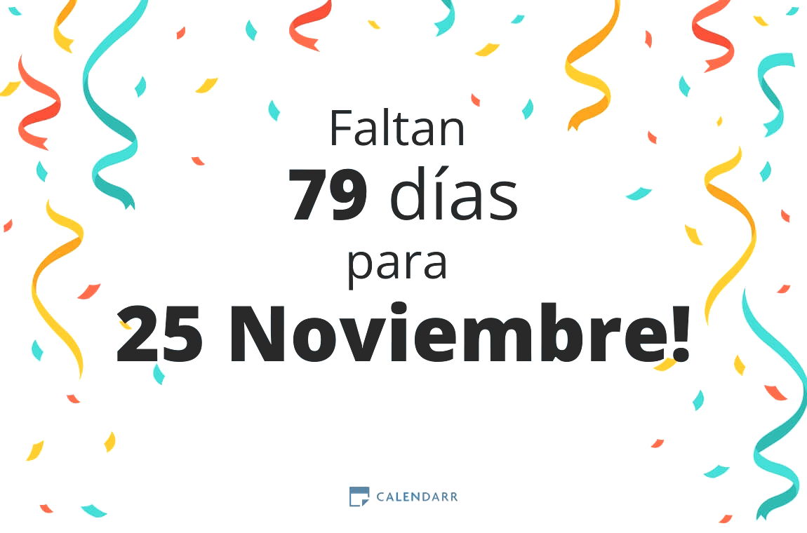 Descubre cuántos días faltan para 25 Noviembre - Calendarr