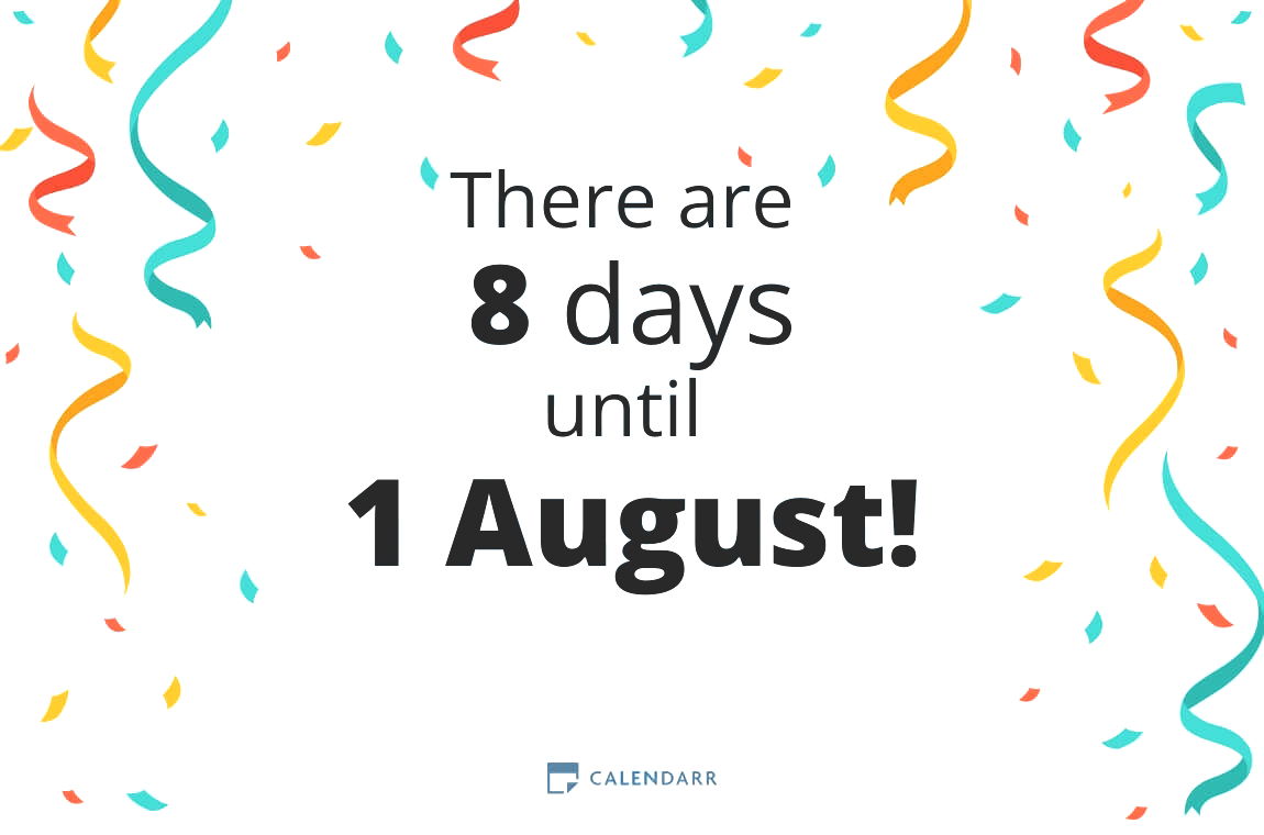 How many days until 1 August - Calendarr