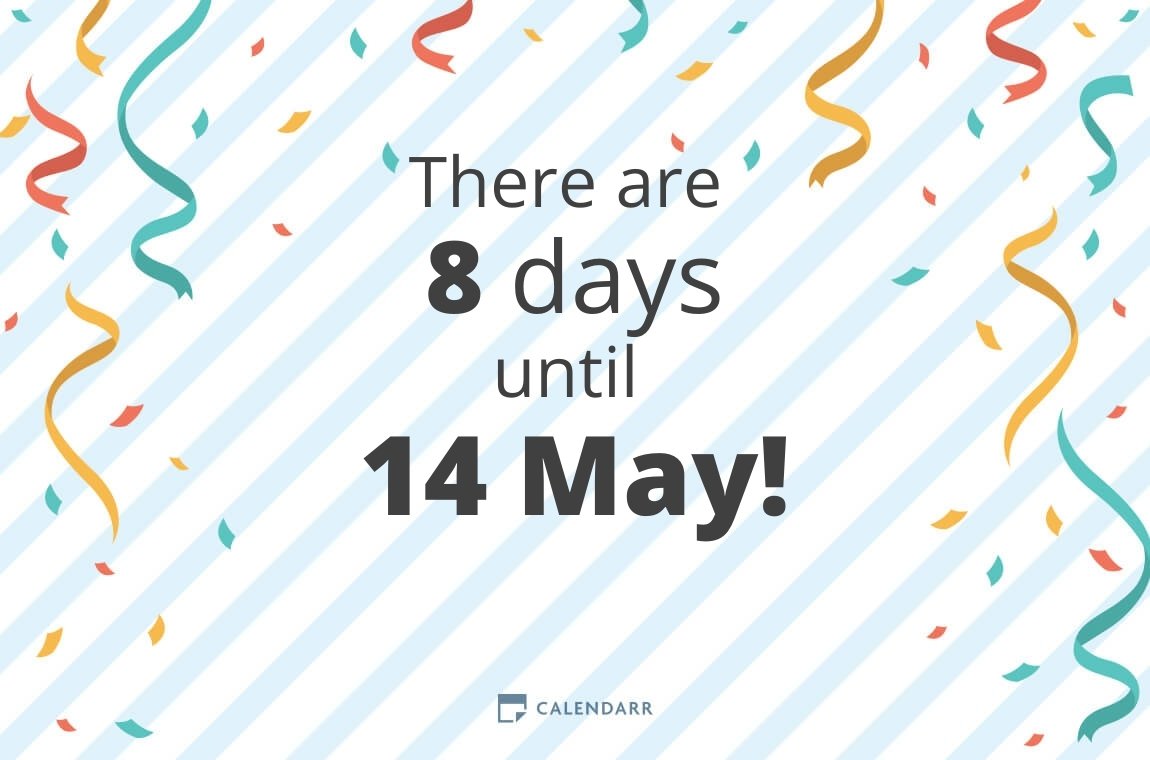How many days until 14 May Calendarr