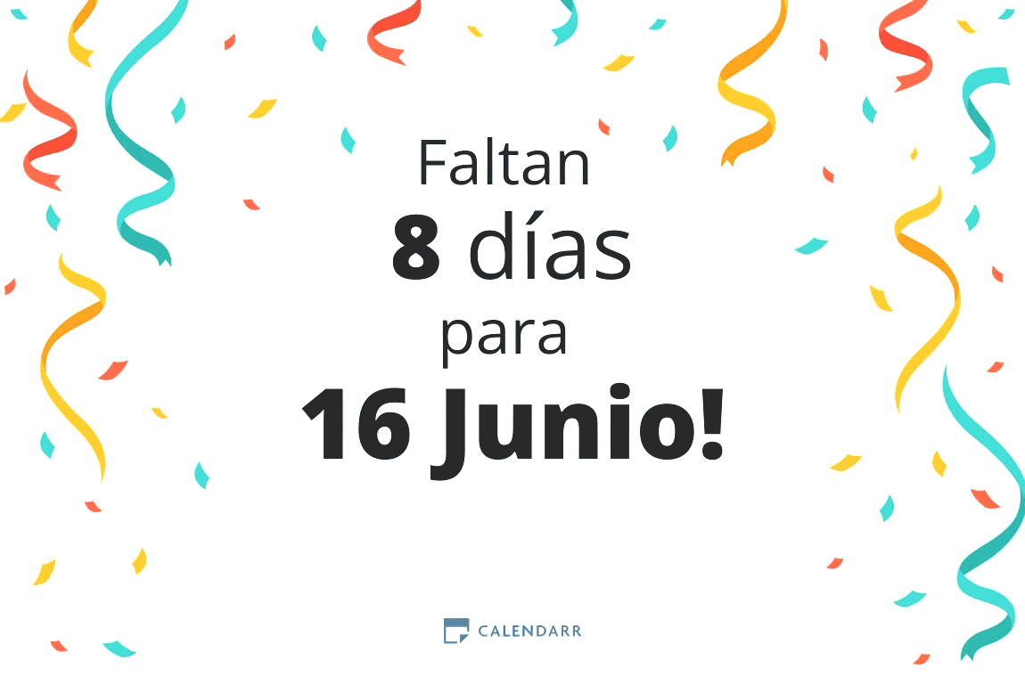 Descubre cuántos días faltan para 16 Junio - Calendarr