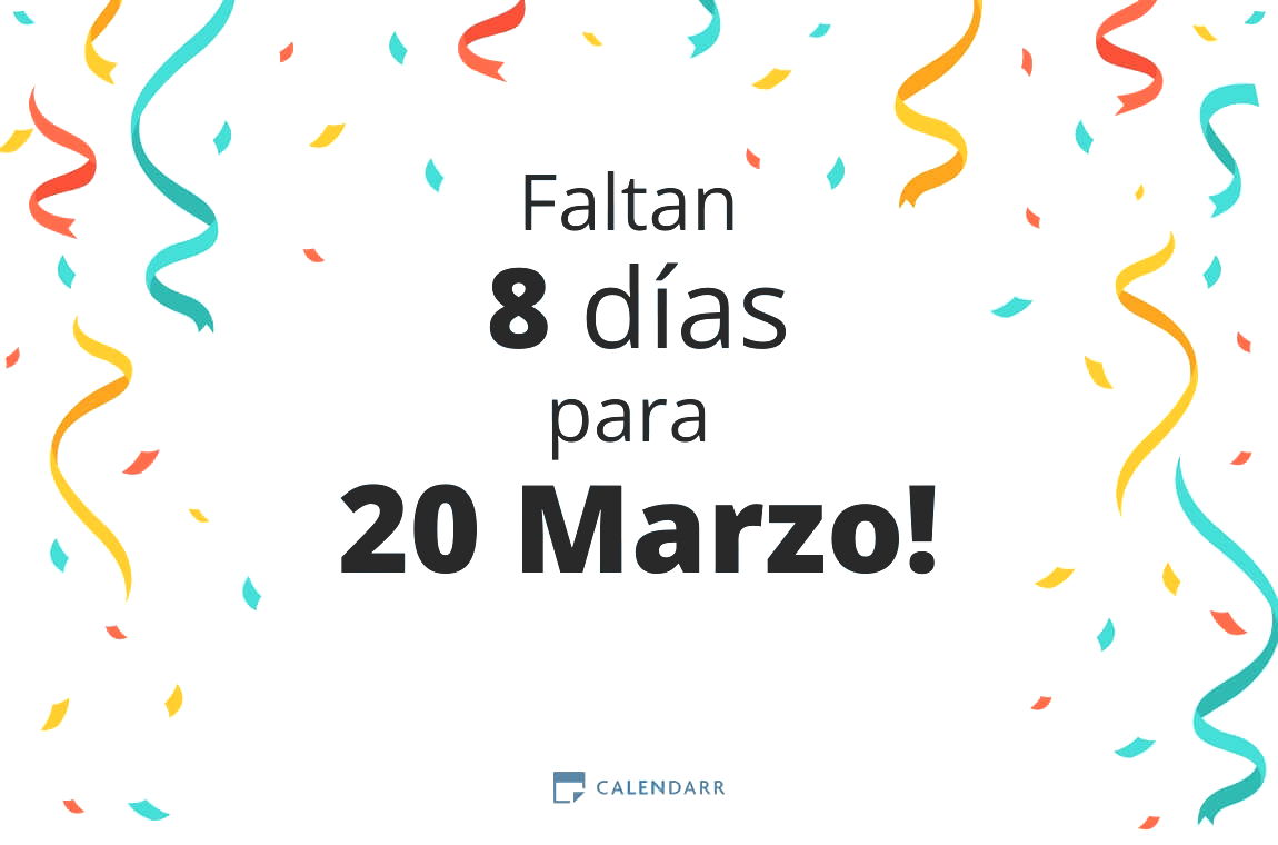 Descubre cuántos días faltan para 20 Marzo - Calendarr