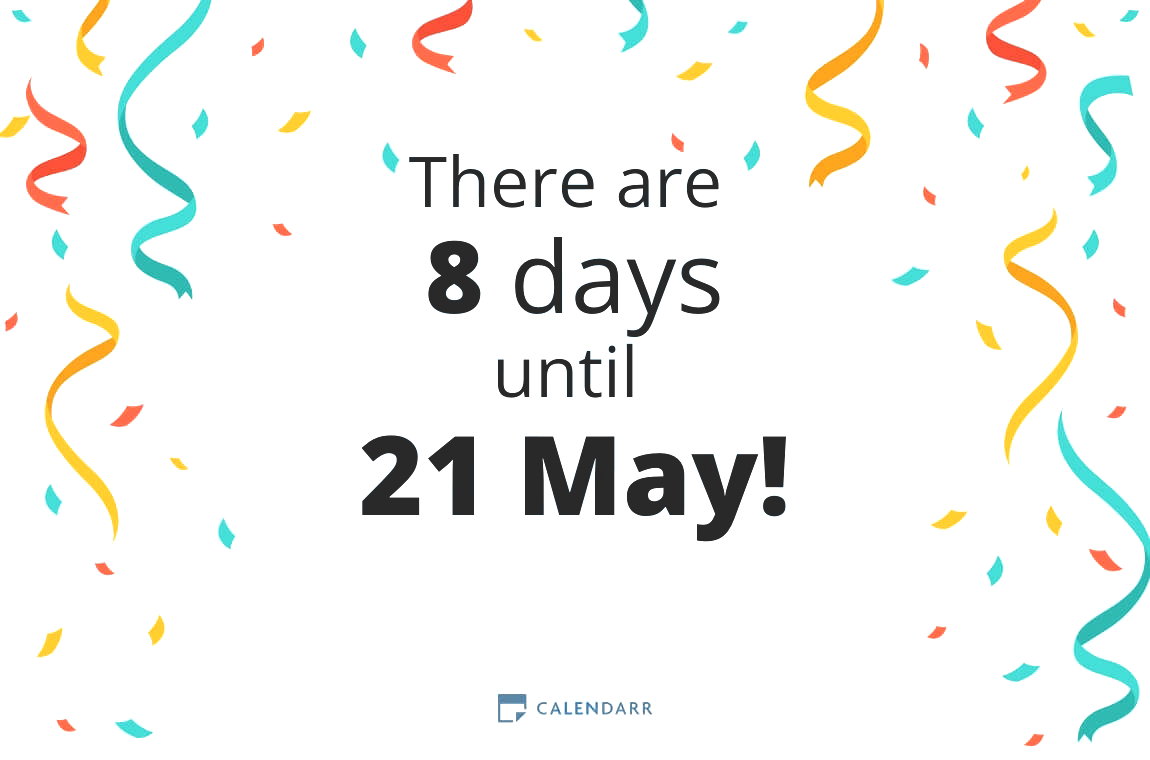 How many days until 21 May - Calendarr