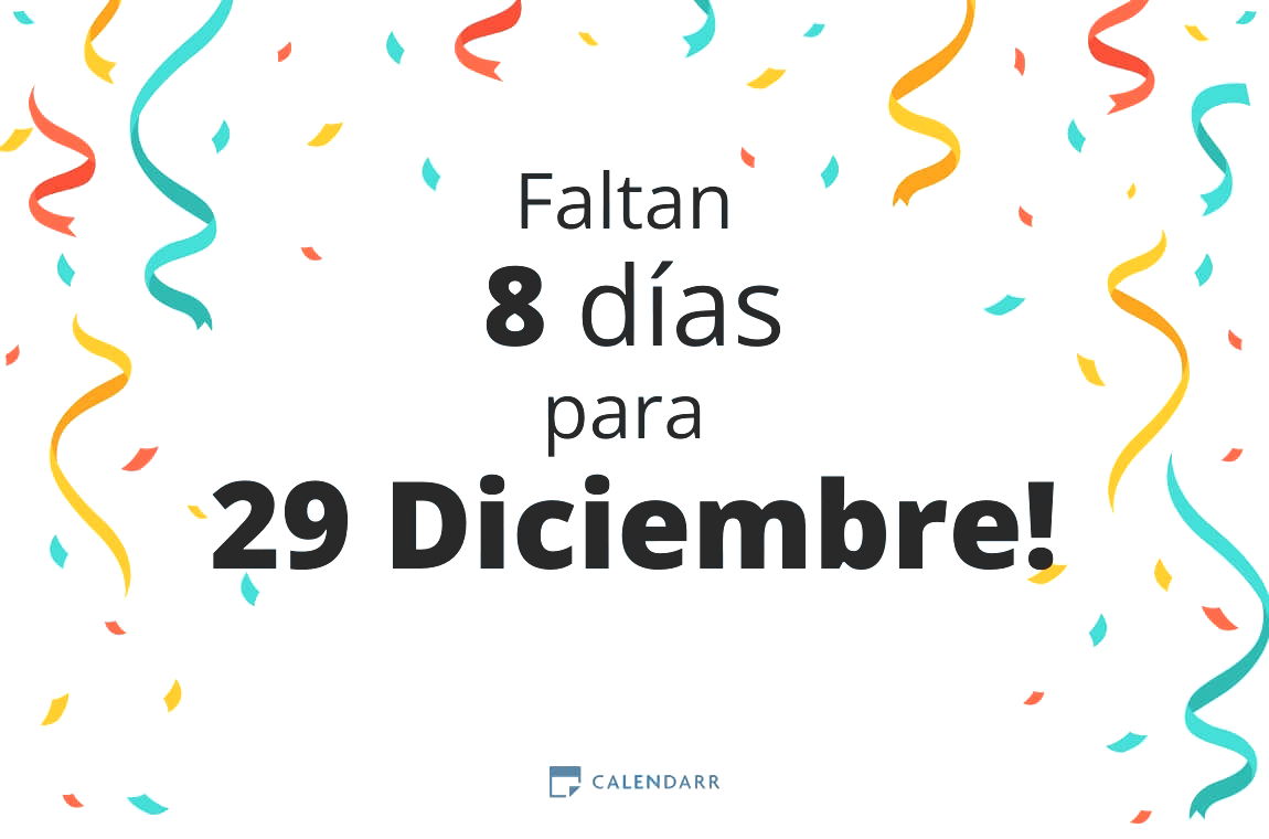 Descubre cuántos días faltan para 29 Diciembre - Calendarr