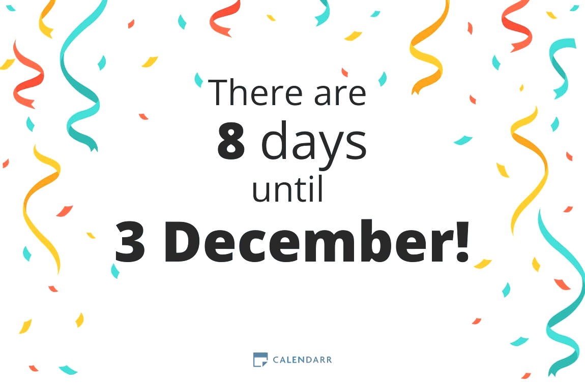 How many days until 3 December - Calendarr