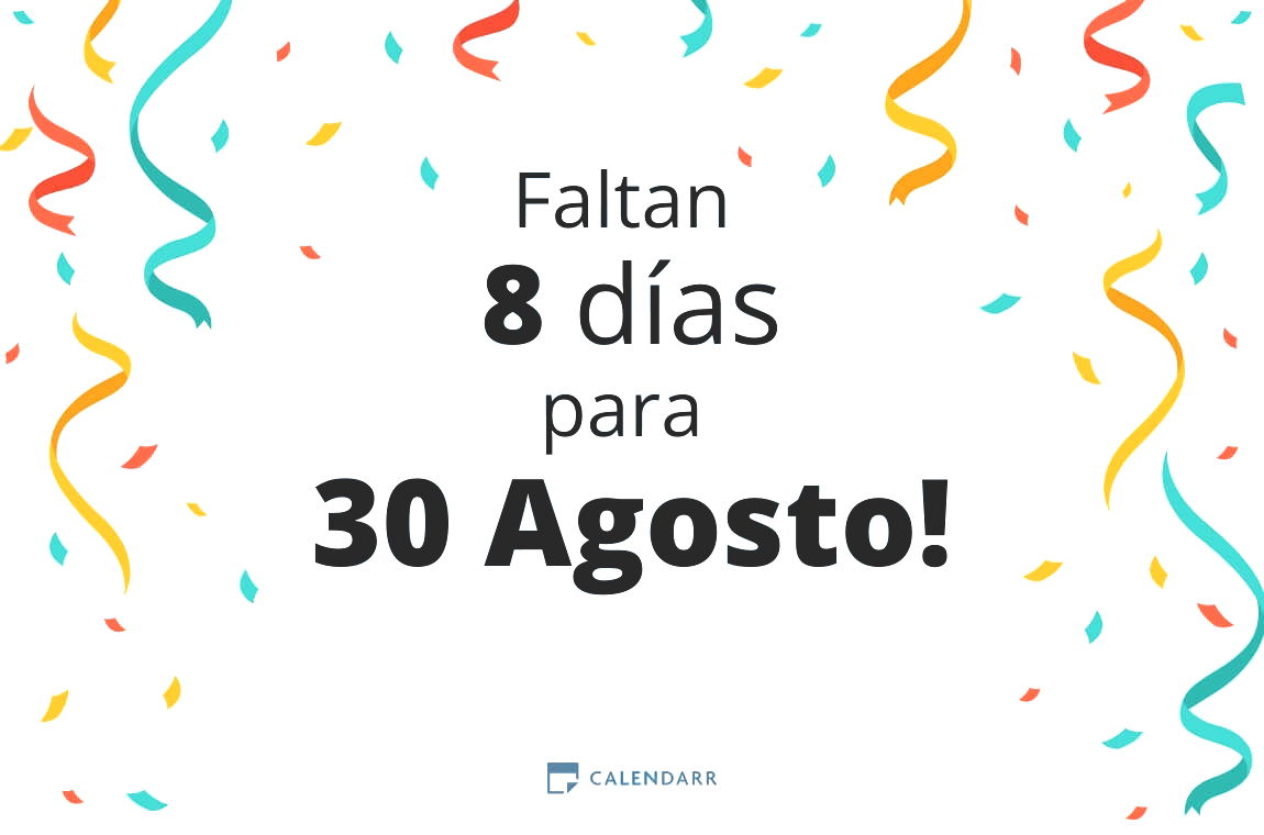 Descubre cuántos días faltan para 30 Agosto - Calendarr