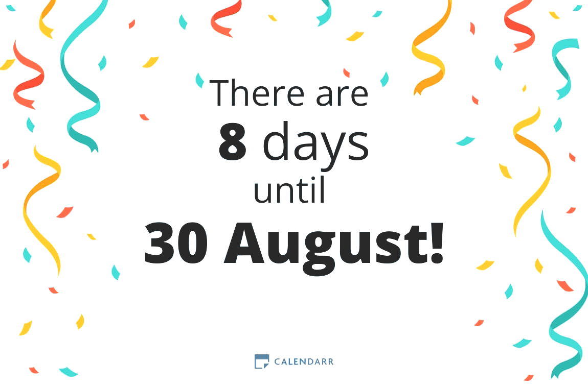 How many days until 30 August - Calendarr