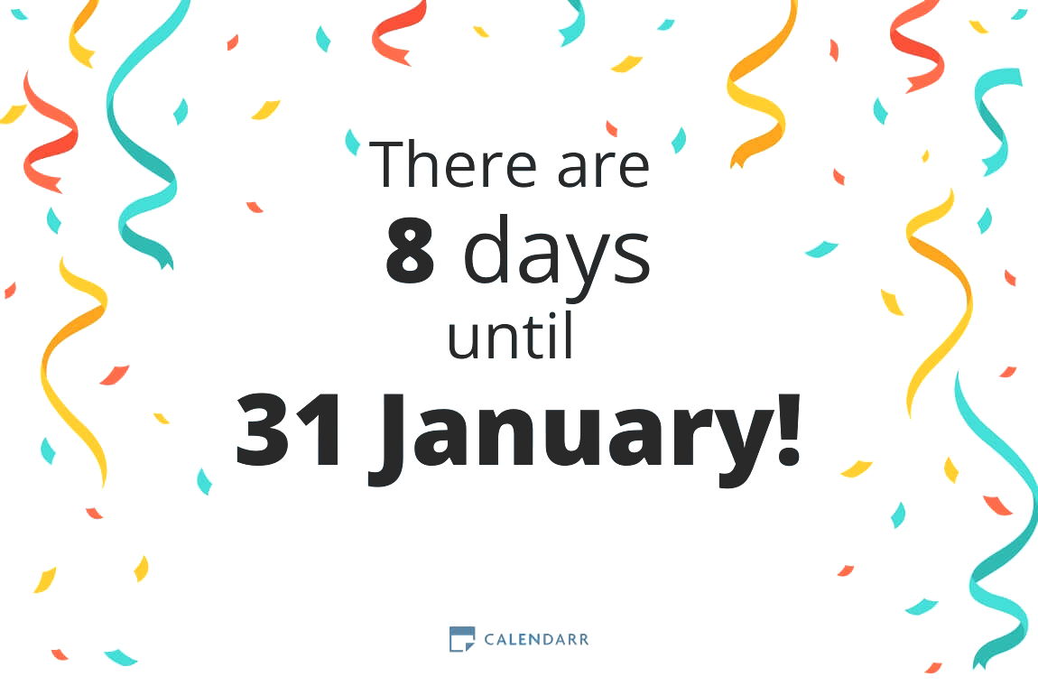 How many days until 31 January - Calendarr