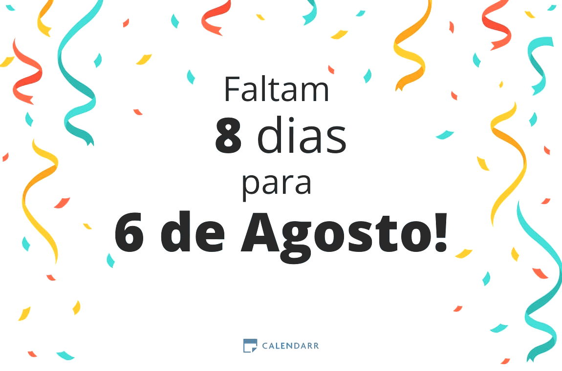 Descubra quantos dias faltam para 6 de Agosto - Calendarr