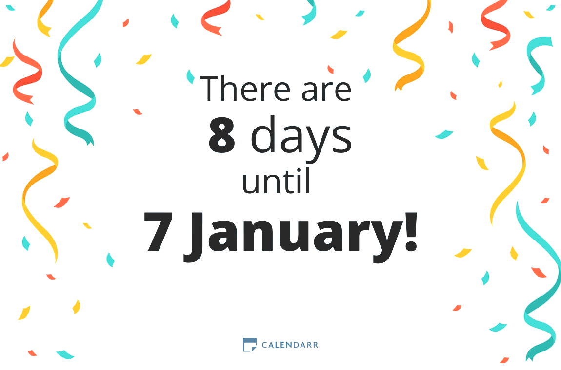 How many days until 7 January - Calendarr