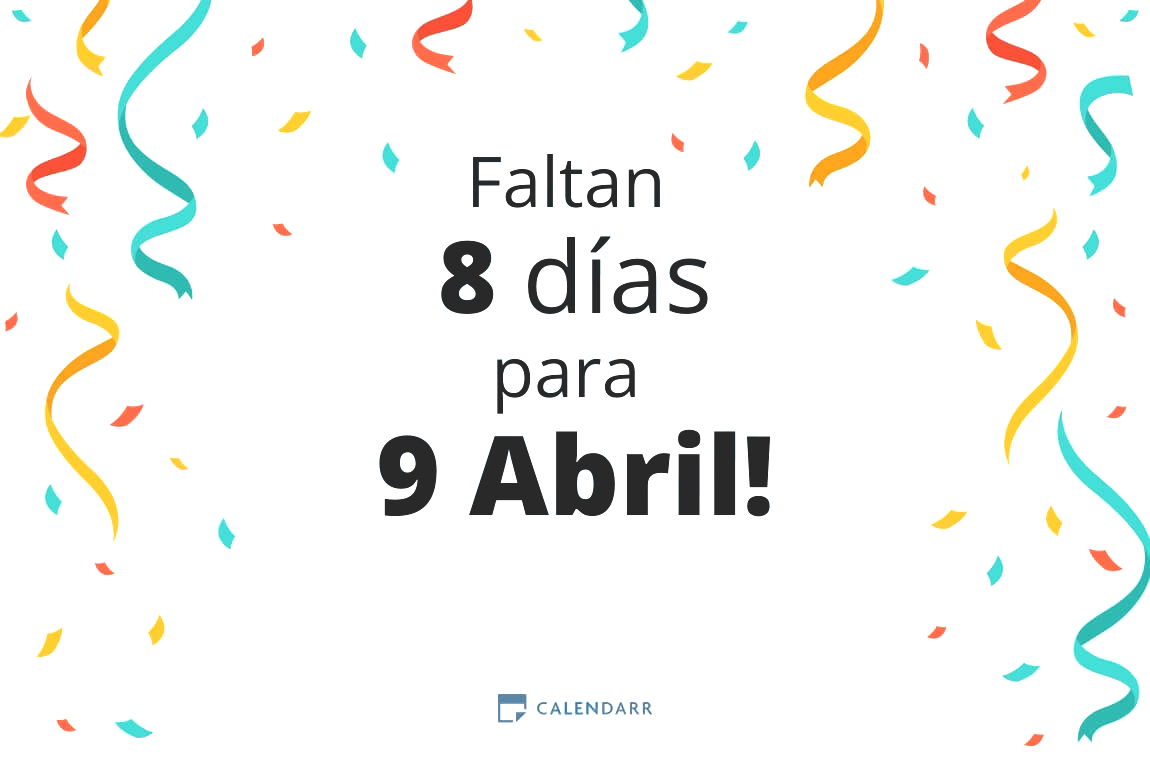 Descubre cuántos días faltan para 9 Abril - Calendarr