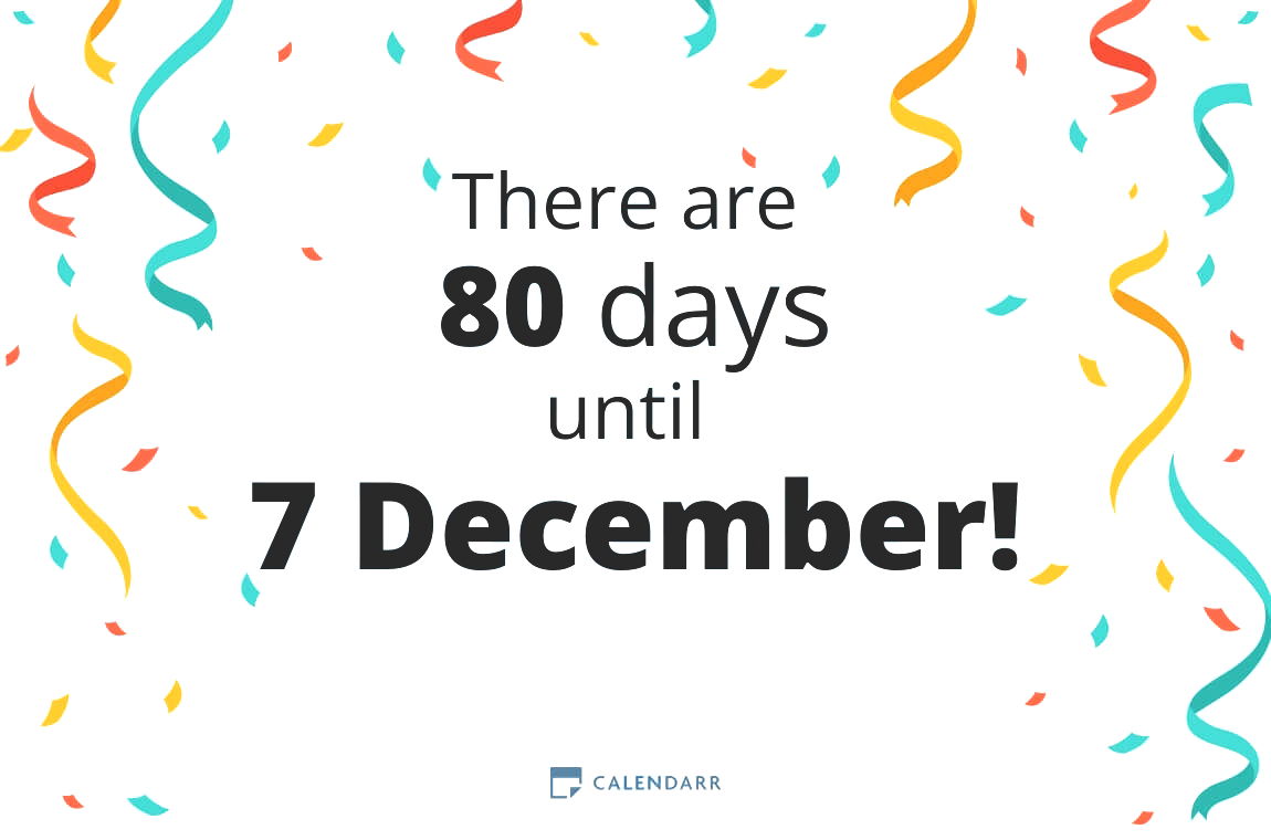 How many days until 7 December - Calendarr
