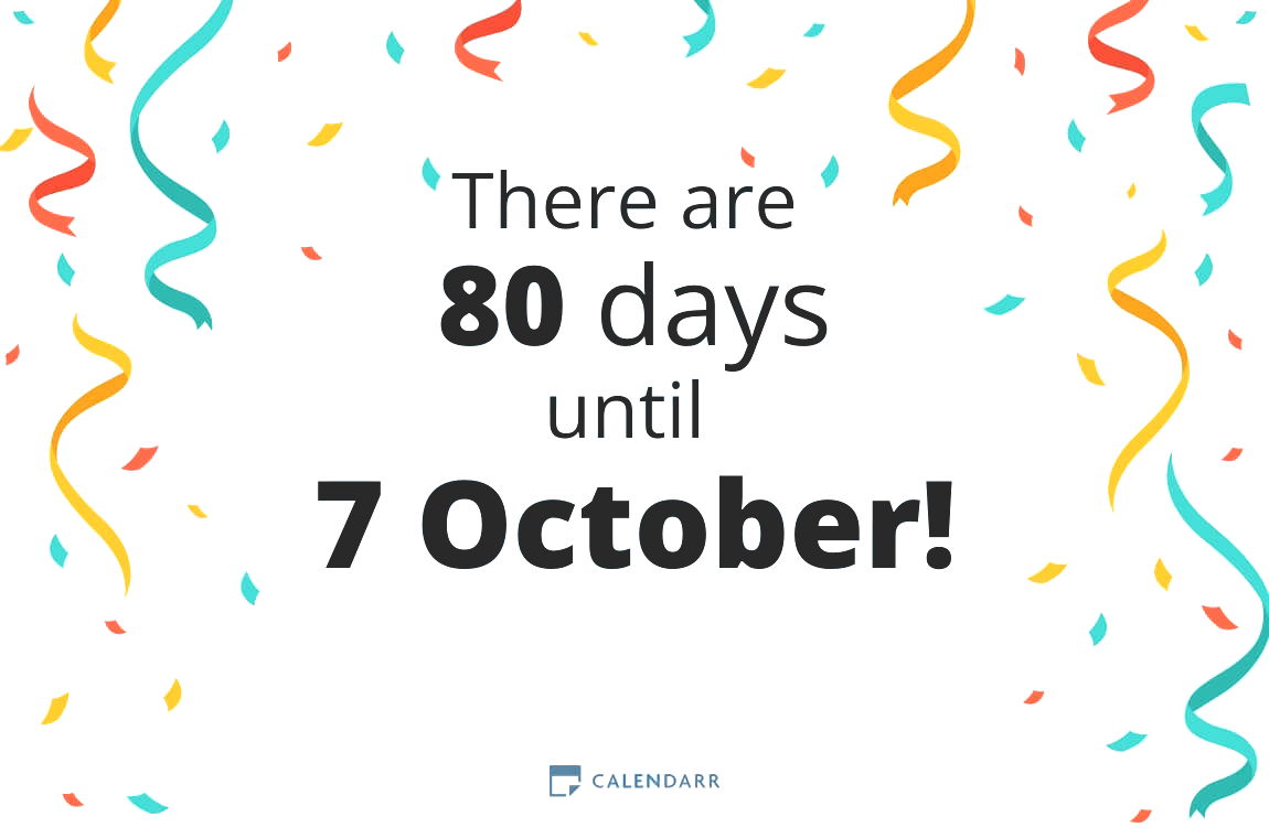 How many days until 7 October Calendarr