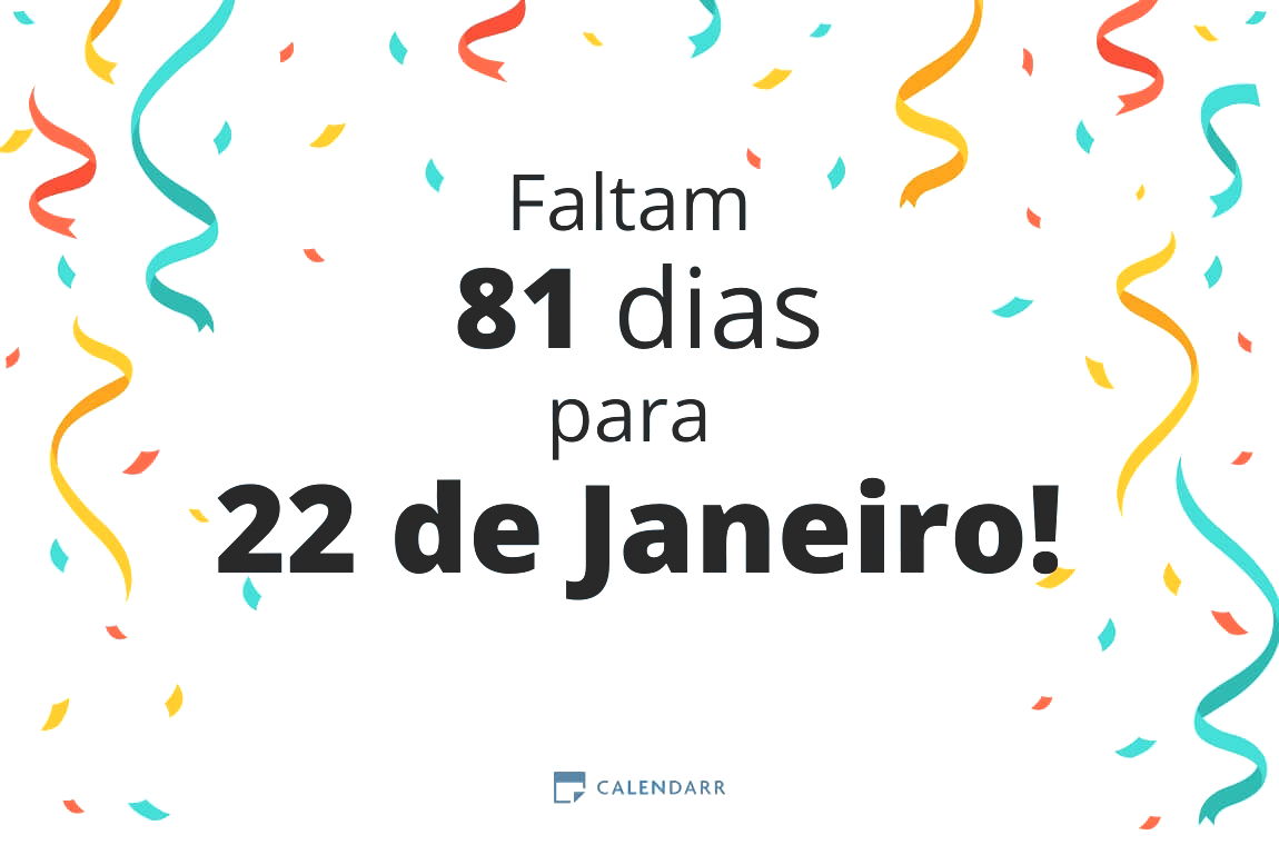 Descubra quantos dias faltam para 22 de Janeiro - Calendarr