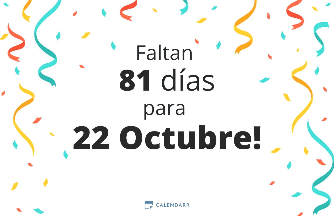 Descubre cuántos días faltan para 22 Octubre - Calendarr