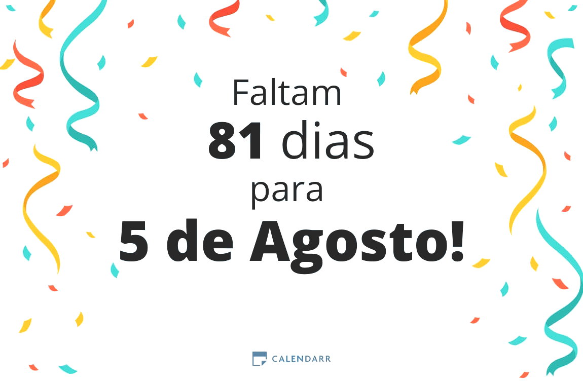 Descubra quantos dias faltam para 5 de Agosto - Calendarr