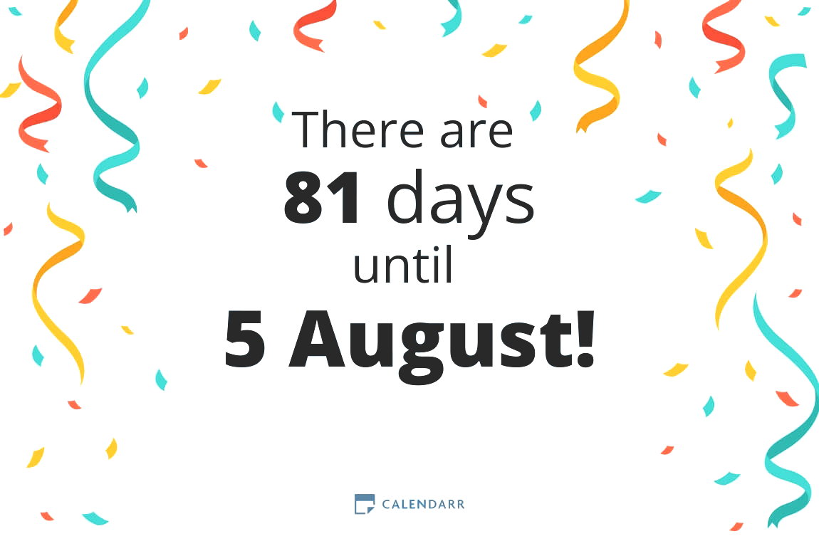How many days until 5 August - Calendarr