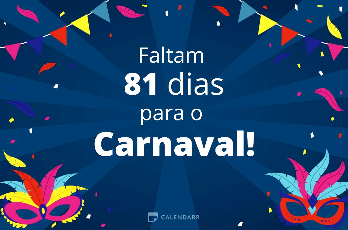 Descobre quantos dias faltam para  o Carnaval - Calendarr