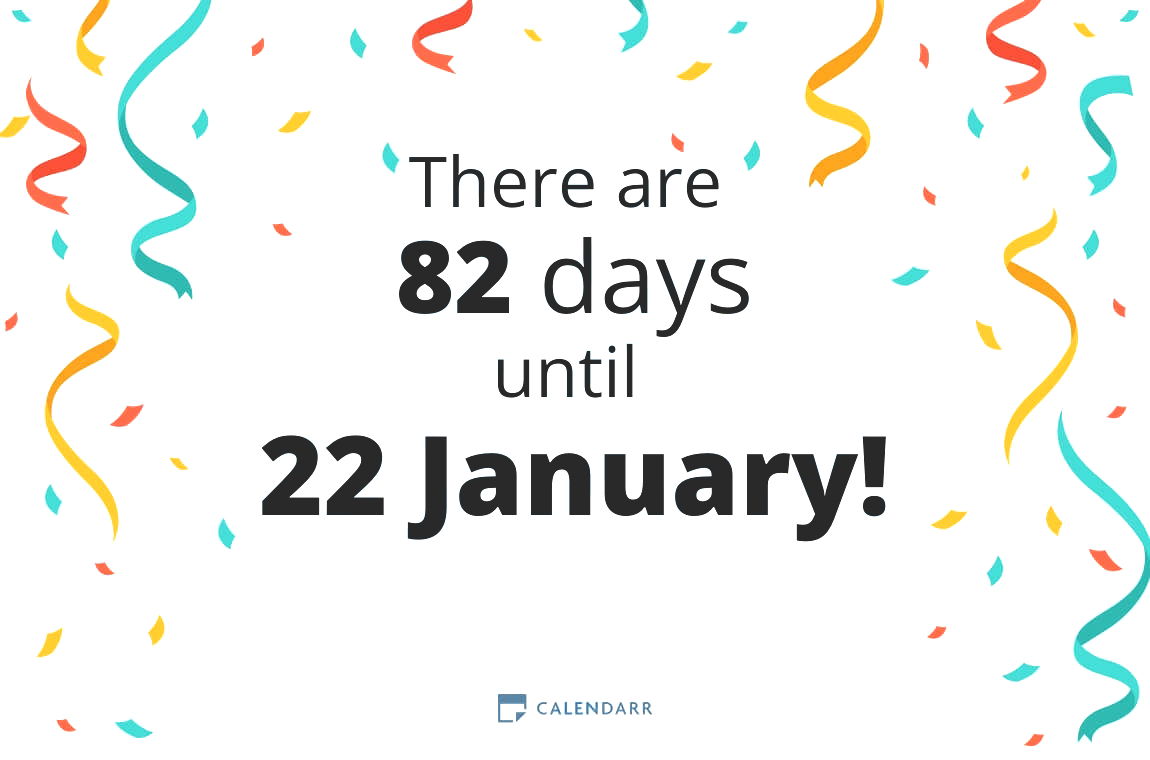 How many days until 22 January - Calendarr