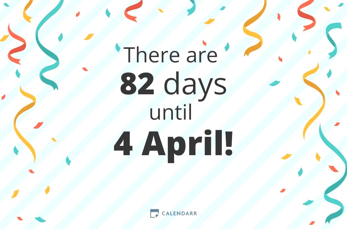 How many days until 4 April Calendarr