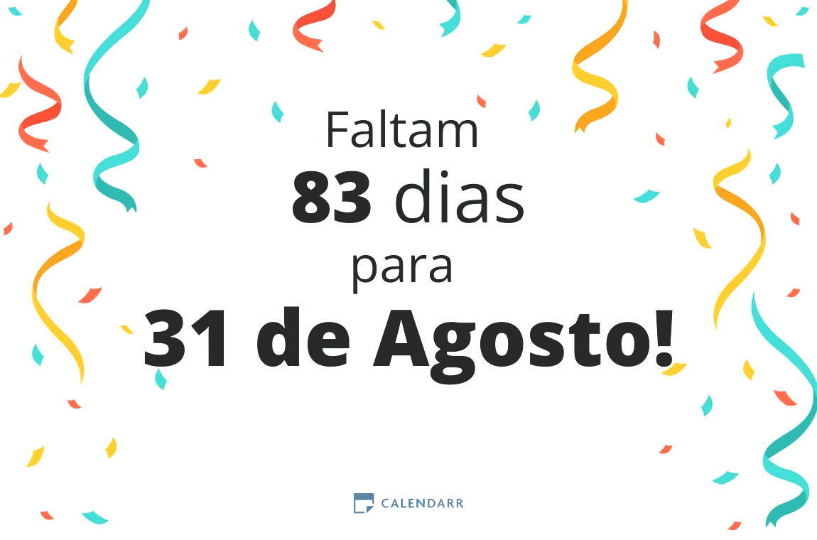 Descubra quantos dias faltam para 31 de Agosto - Calendarr