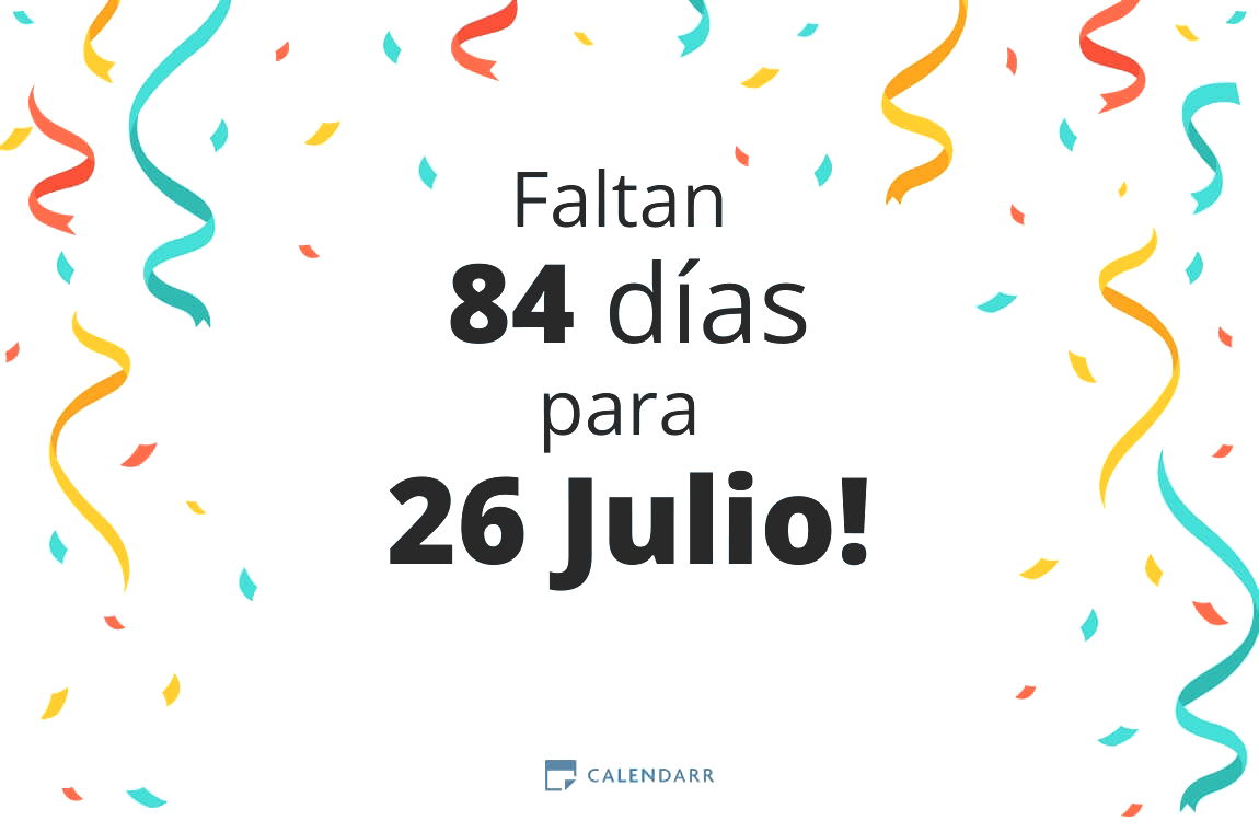 Descubre cuántos días faltan para 26 Julio - Calendarr