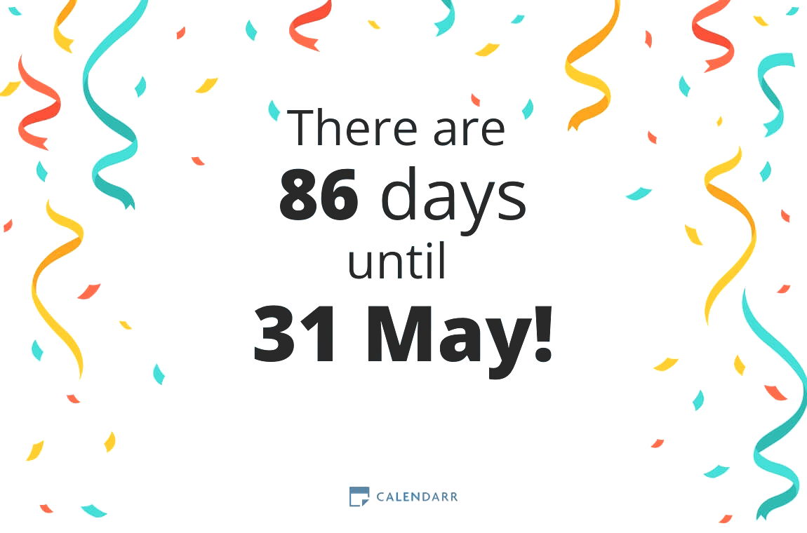 How many days until 31 May - Calendarr